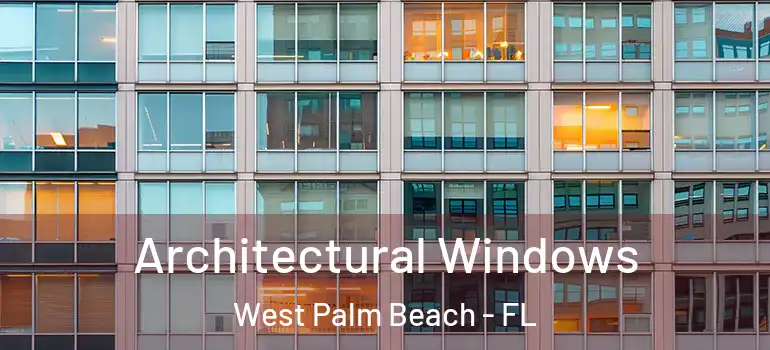  Architectural Windows West Palm Beach - FL