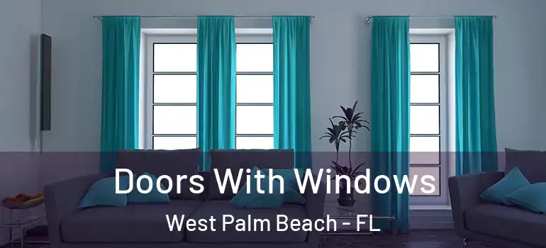  Doors With Windows West Palm Beach - FL