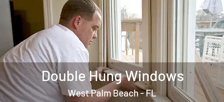  Double Hung Windows West Palm Beach - FL