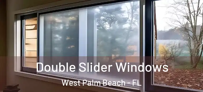  Double Slider Windows West Palm Beach - FL
