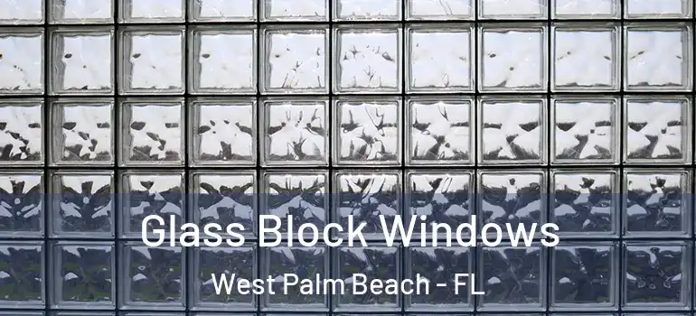  Glass Block Windows West Palm Beach - FL