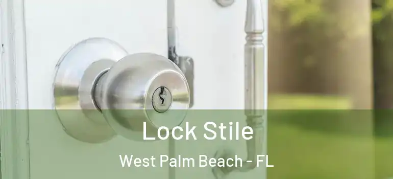  Lock Stile West Palm Beach - FL