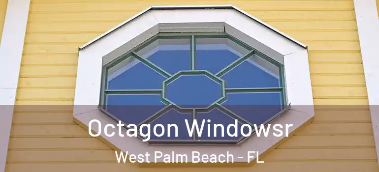  Octagon Windowsr West Palm Beach - FL