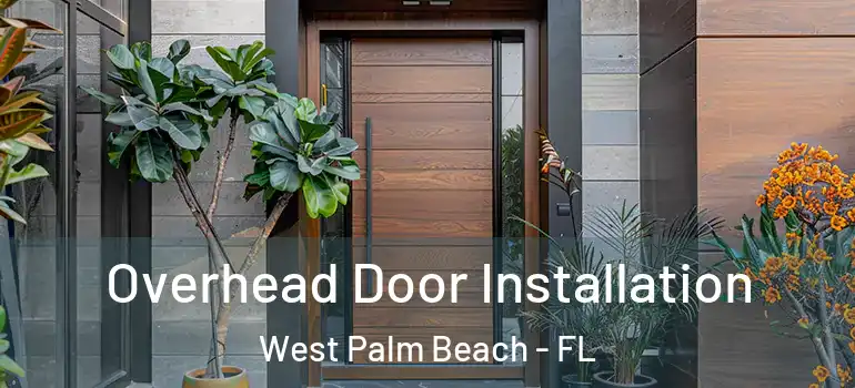  Overhead Door Installation West Palm Beach - FL