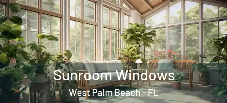  Sunroom Windows West Palm Beach - FL