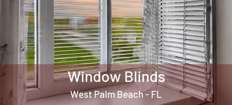  Window Blinds West Palm Beach - FL