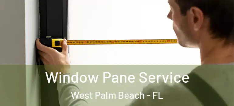  Window Pane Service West Palm Beach - FL