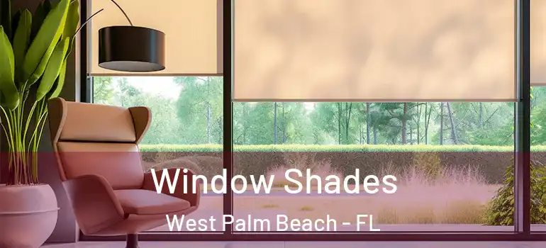  Window Shades West Palm Beach - FL